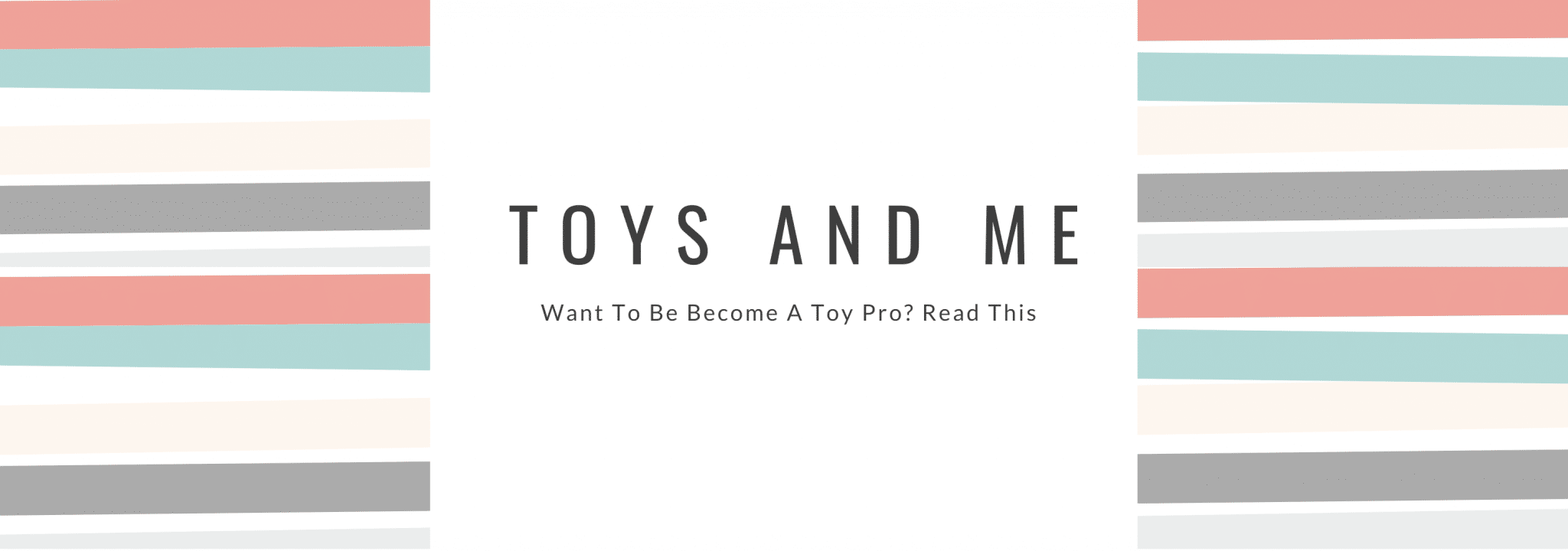 Toys and me