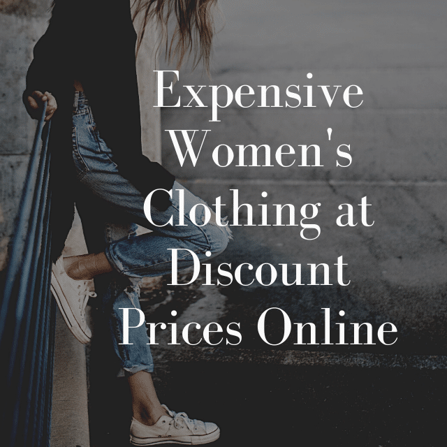 Expensive Women's Clothing at Discount Prices Online