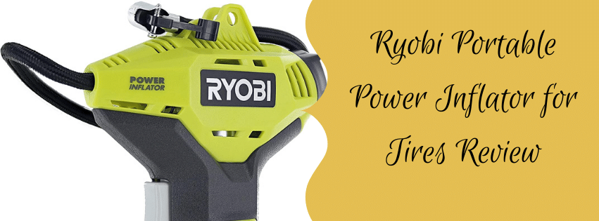 Ryobi Portable Power Inflator for Tires Review