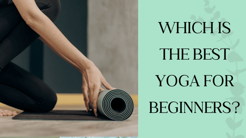 Which is the best yoga for Beginners?