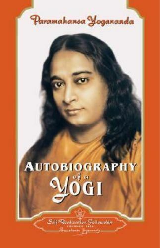 Autobiography of a Yogi by Yogananda, Paramahansa