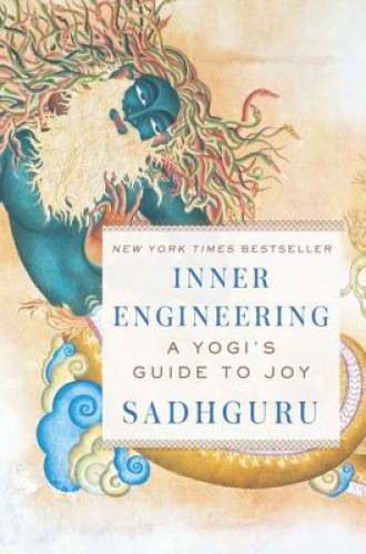 Inner Engineering: A Yogi's Guide to Joy - Hardcover By Sadhguru - VERY GOOD