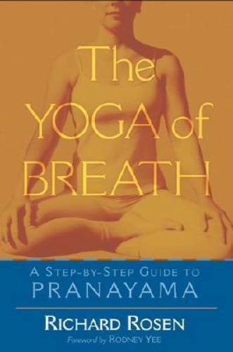 The Yoga of Breath: A Step-by-Step Guide to Pranayama - Paperback - GOOD