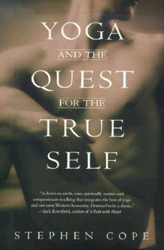 Yoga and the Quest for the True Self - Paperback By Cope, Stephen - GOOD