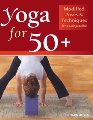 Yoga for 50: Modified Poses and Techniques for a Safe Practice - ACCEPTABLE